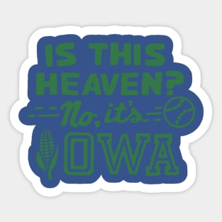 Is This Heaven No It’s Iowa 1 Sticker